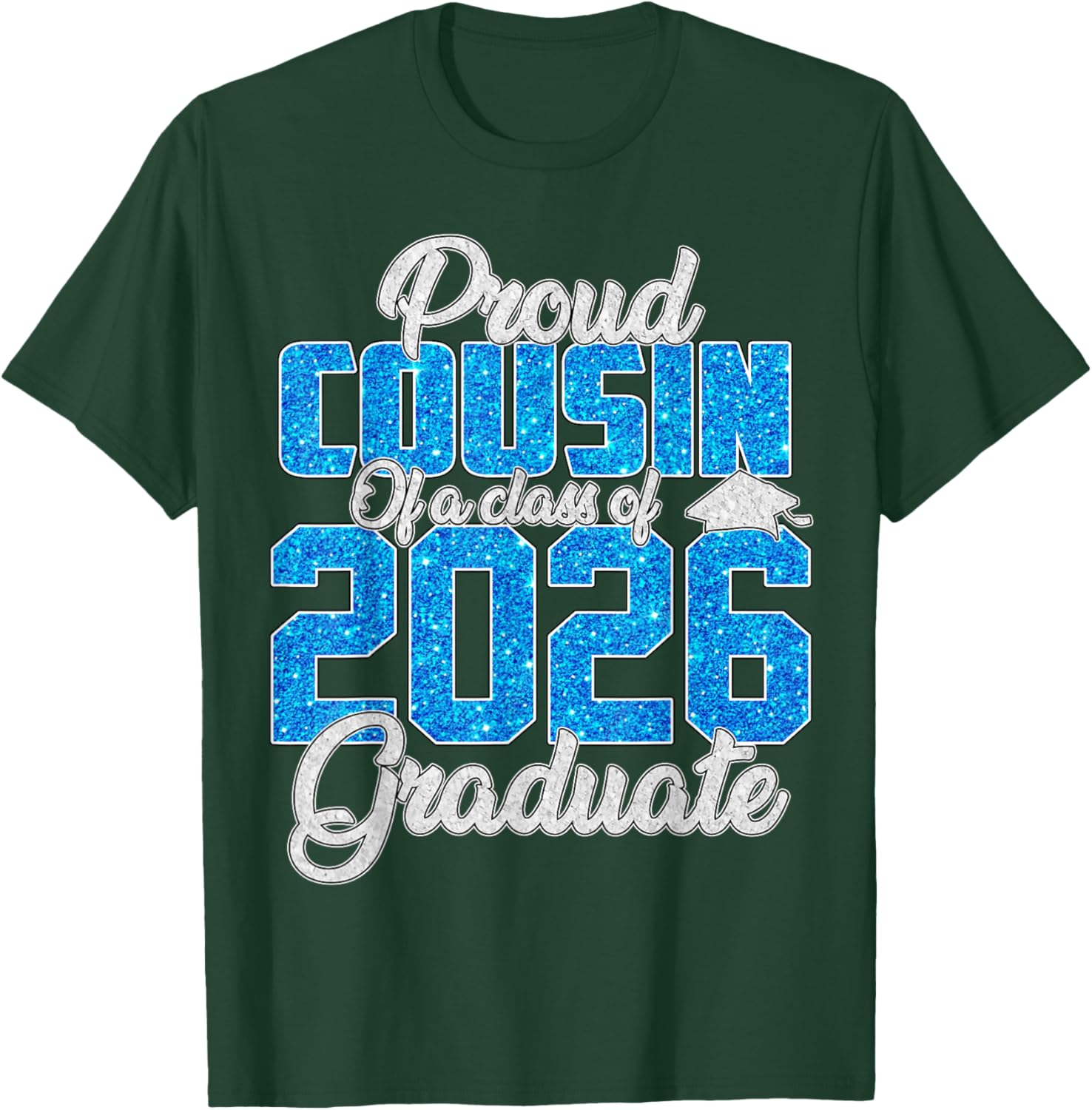 Super Proud Cousin of A 2026 Graduate Shirt Cousin Family T-Shirt - T-Shirt | Forest