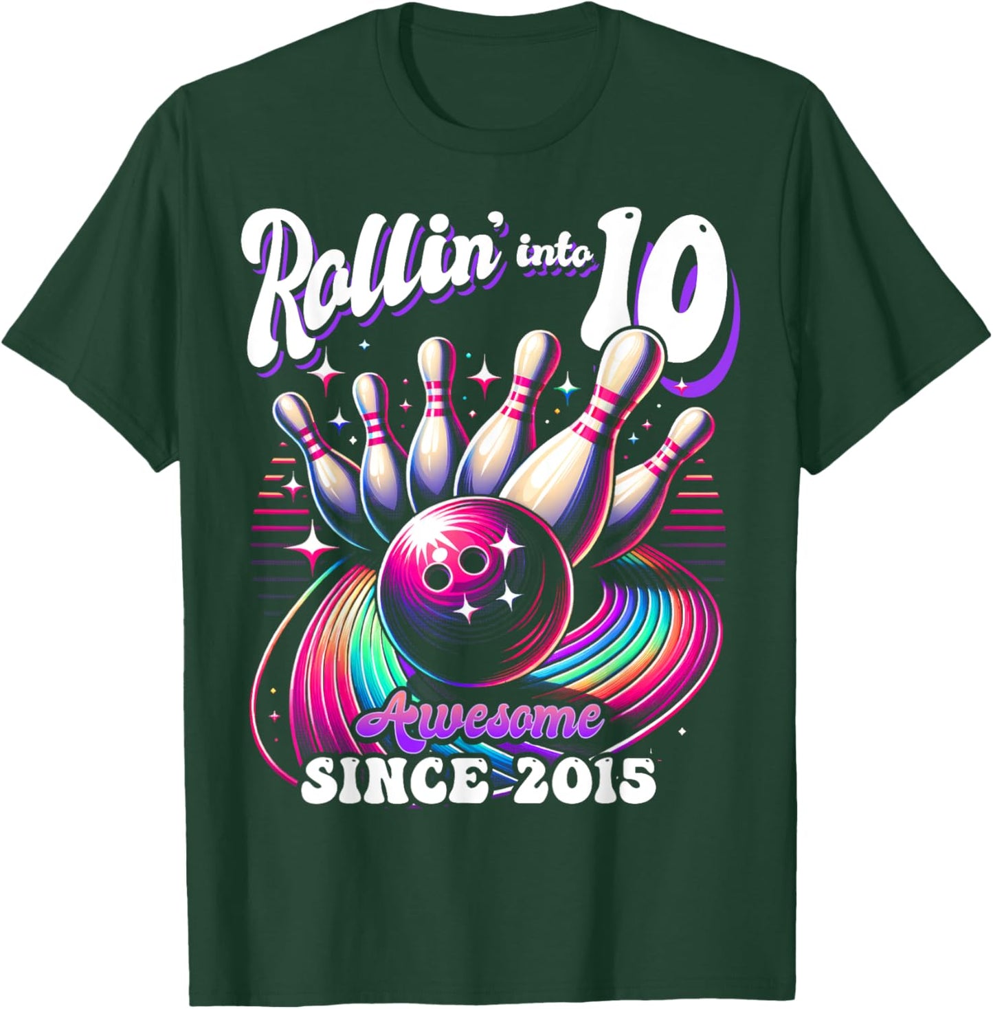 Bowling Party Rollin' 10 Awesome 2015 10th Birthday Girls T-Shirt - T-Shirt | Forest