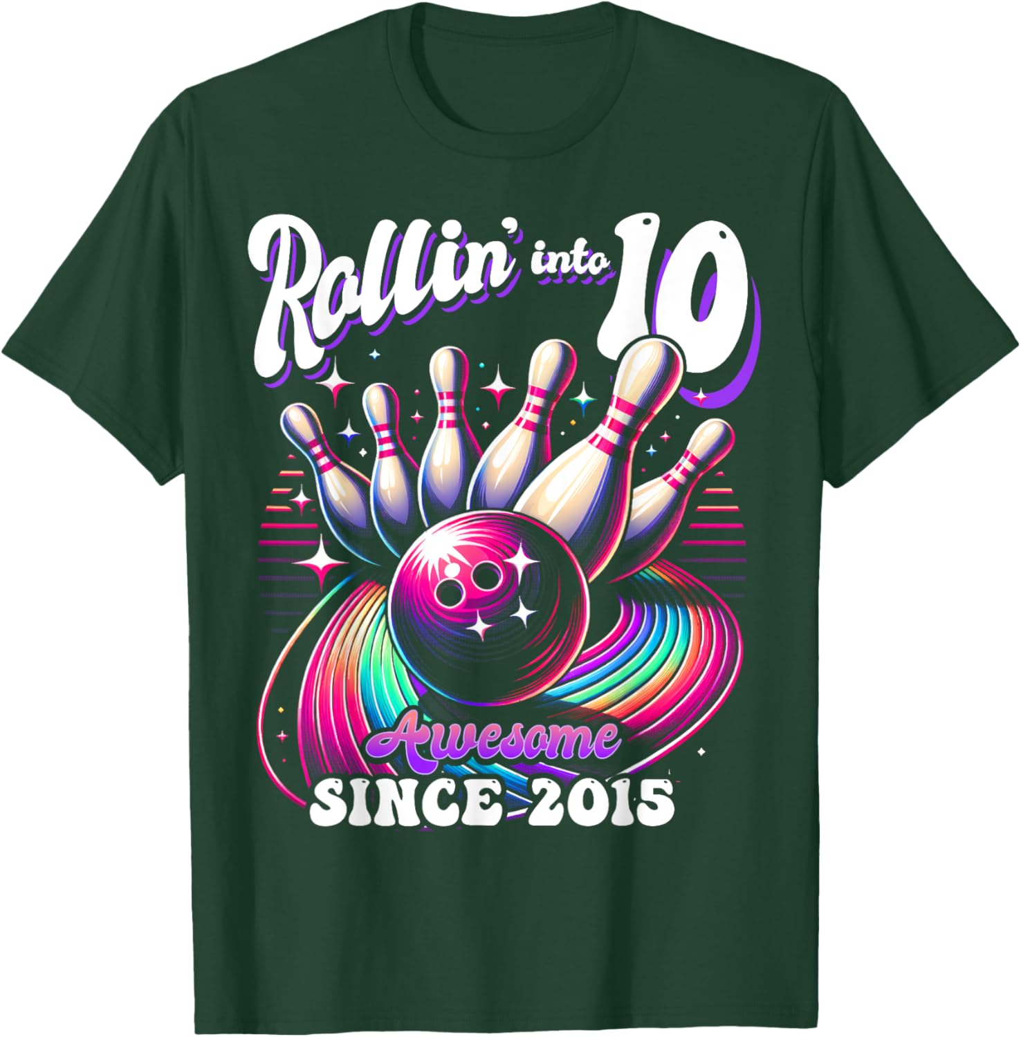 Bowling Party Rollin' 10 Awesome 2015 10th Birthday Girls T-Shirt - T-Shirt | Forest