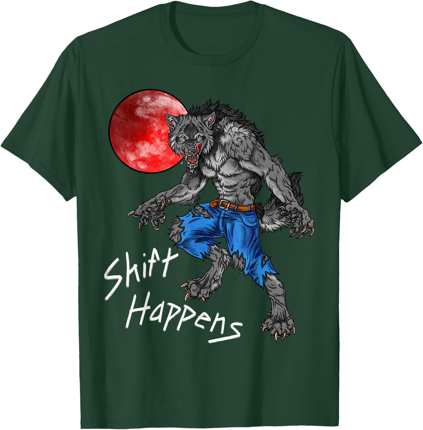 Shift Happens Werewolf T-Shirt - T-Shirt | Forest