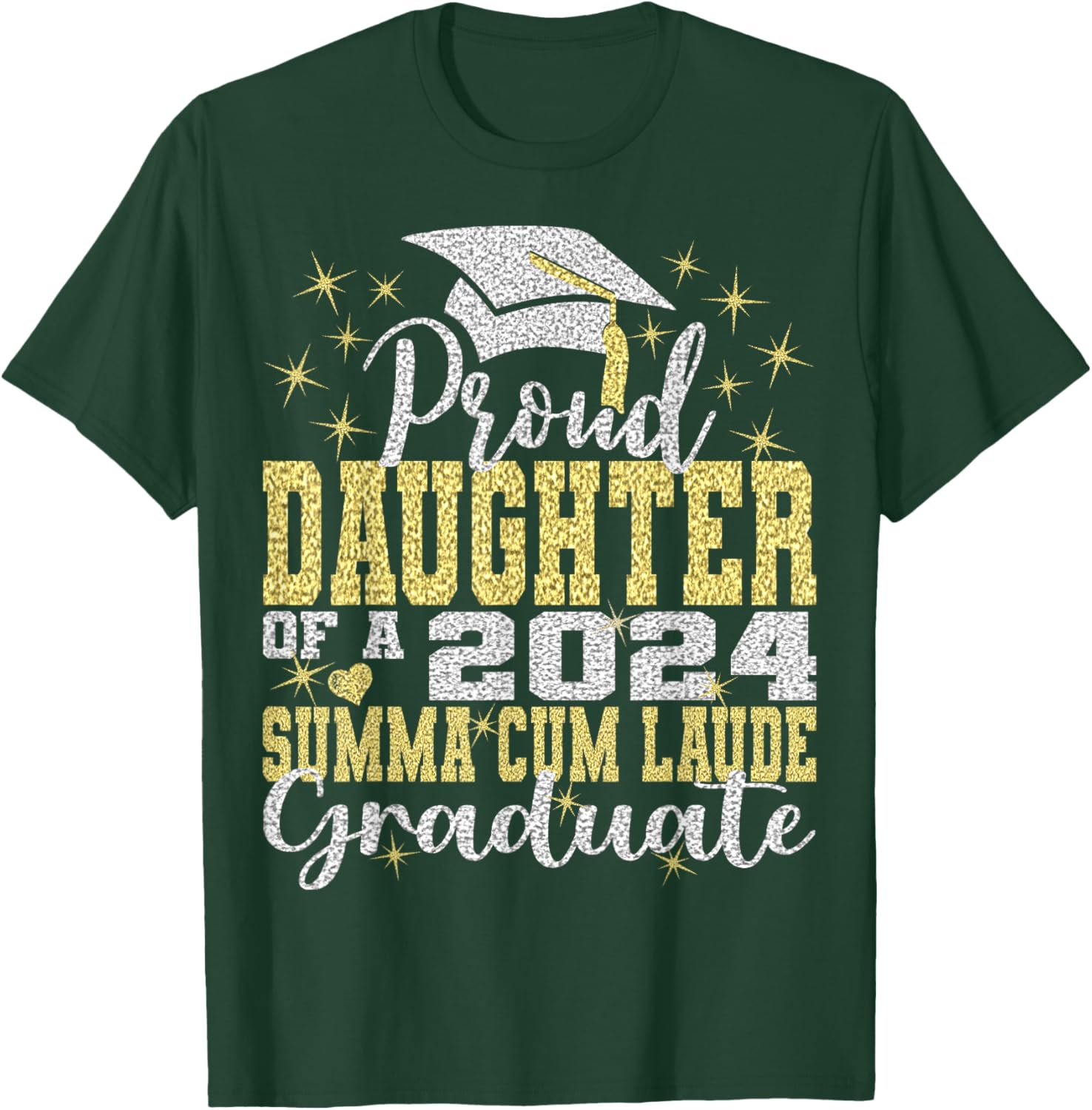 Proud Daughter 2024 Summa Cum Laude Graduate Class 2024 Grad T-Shirt - T-Shirt | Forest