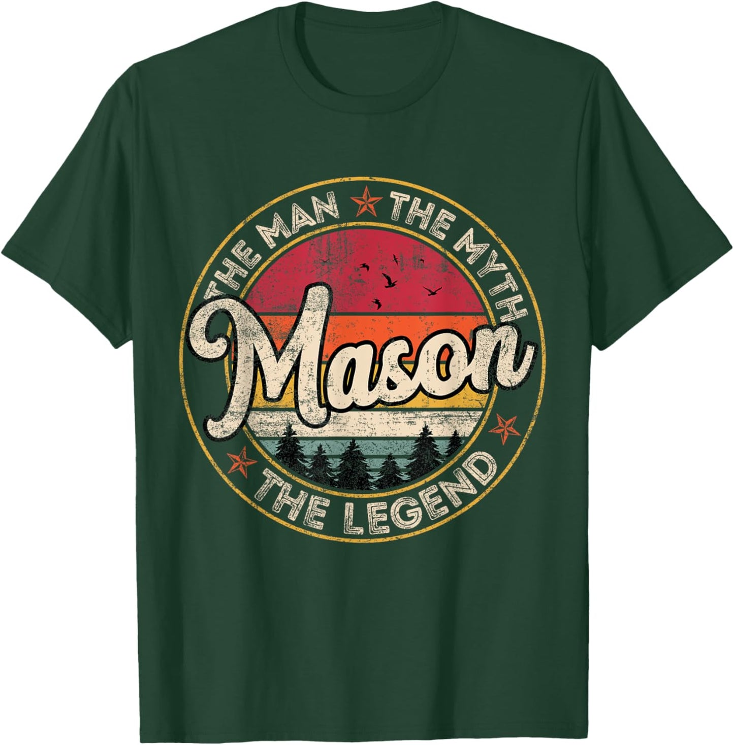 Mason The Man The Myth The Legend Personalized Name T-Shirt - T-Shirt | Forest
