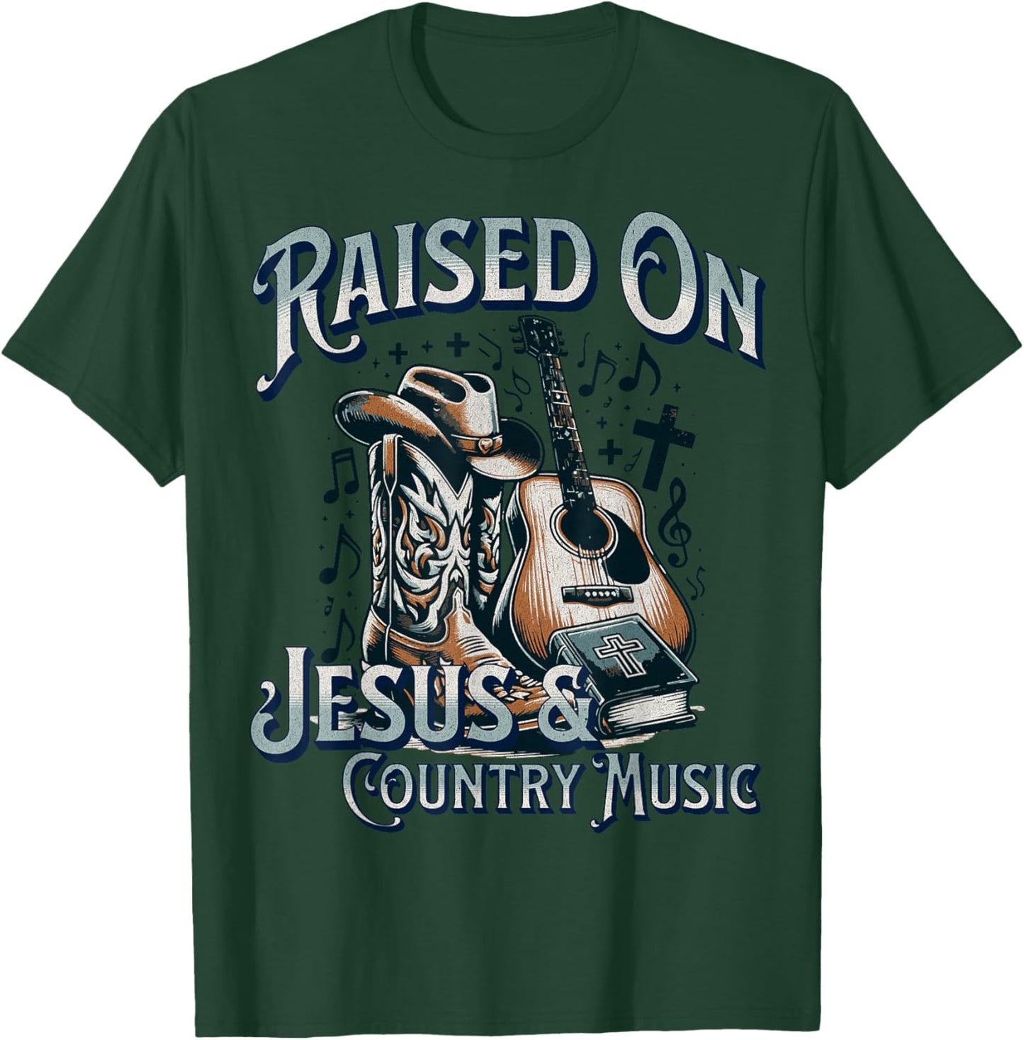 Raised On Jesus And Country Music T-Shirt - T-Shirt | Forest