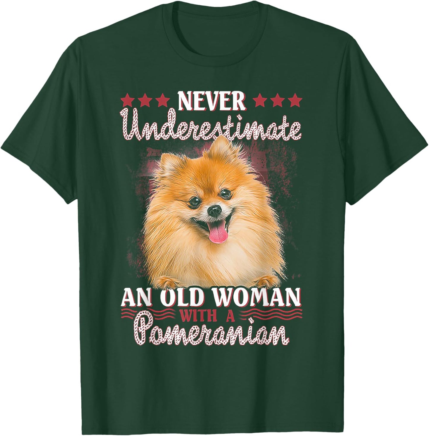 Never Underestimate an Old Woman with Pomeranian Small T-Shirt - T-Shirt | Forest