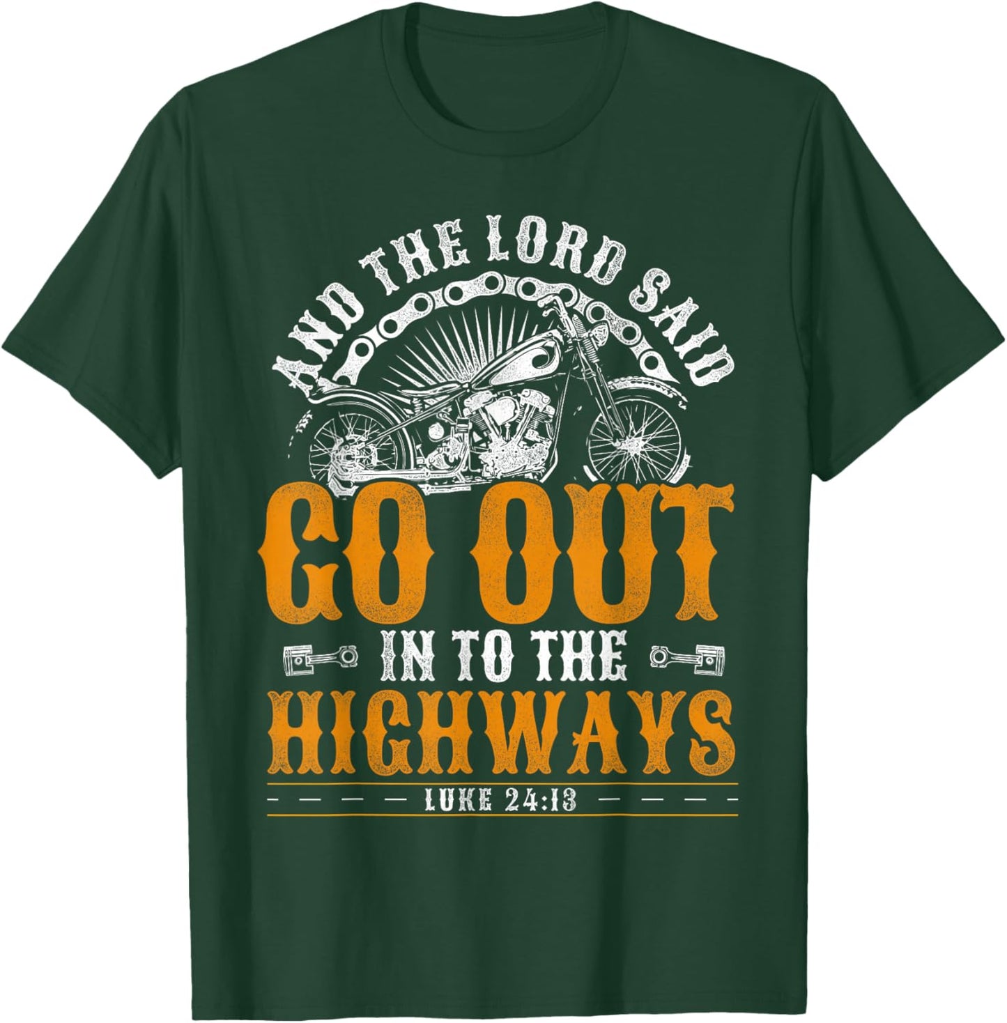 Classic Christian Motorcycle Biker And The Lord Said Go Out T-Shirt - T-Shirt | Forest