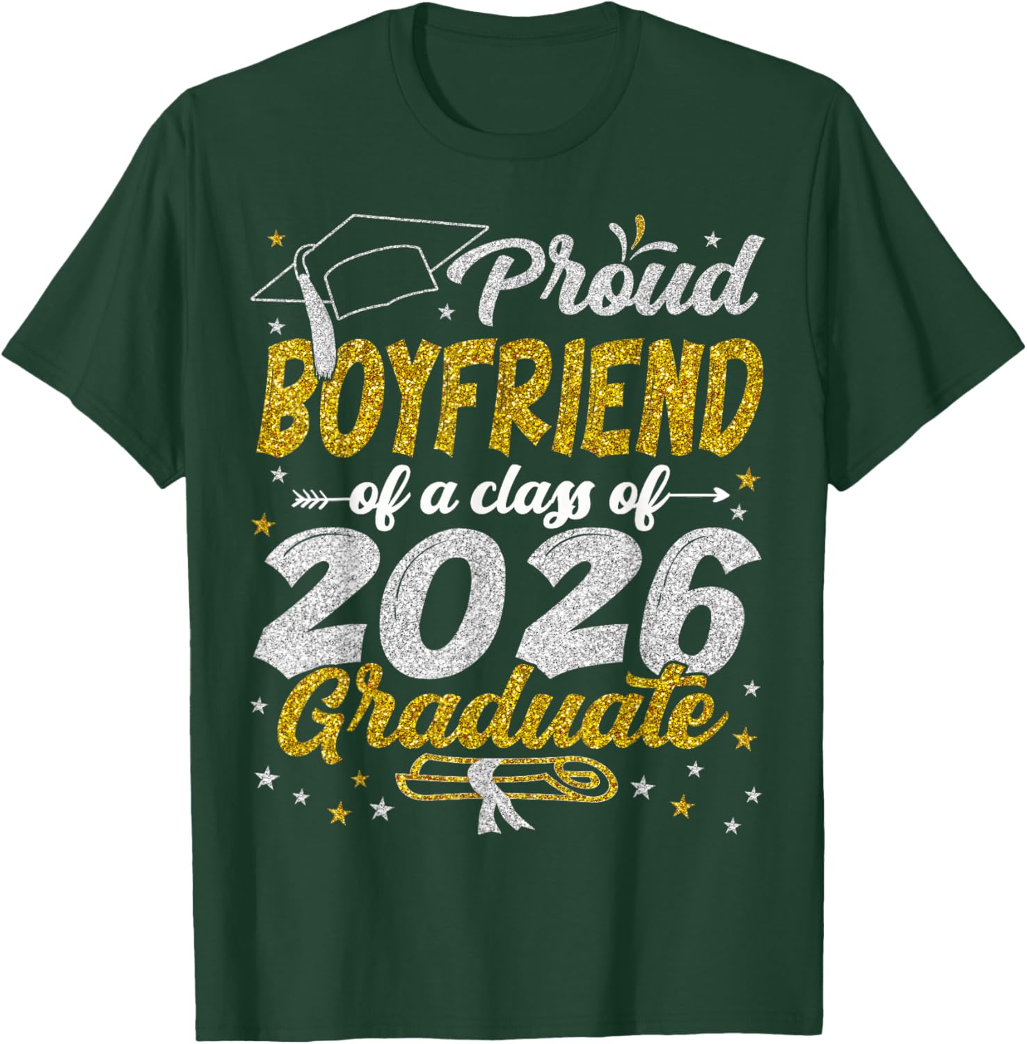 Proud Boyfriend of a Class of 2026 Graduate Graduation 2026 T-Shirt - T-Shirt | Forest