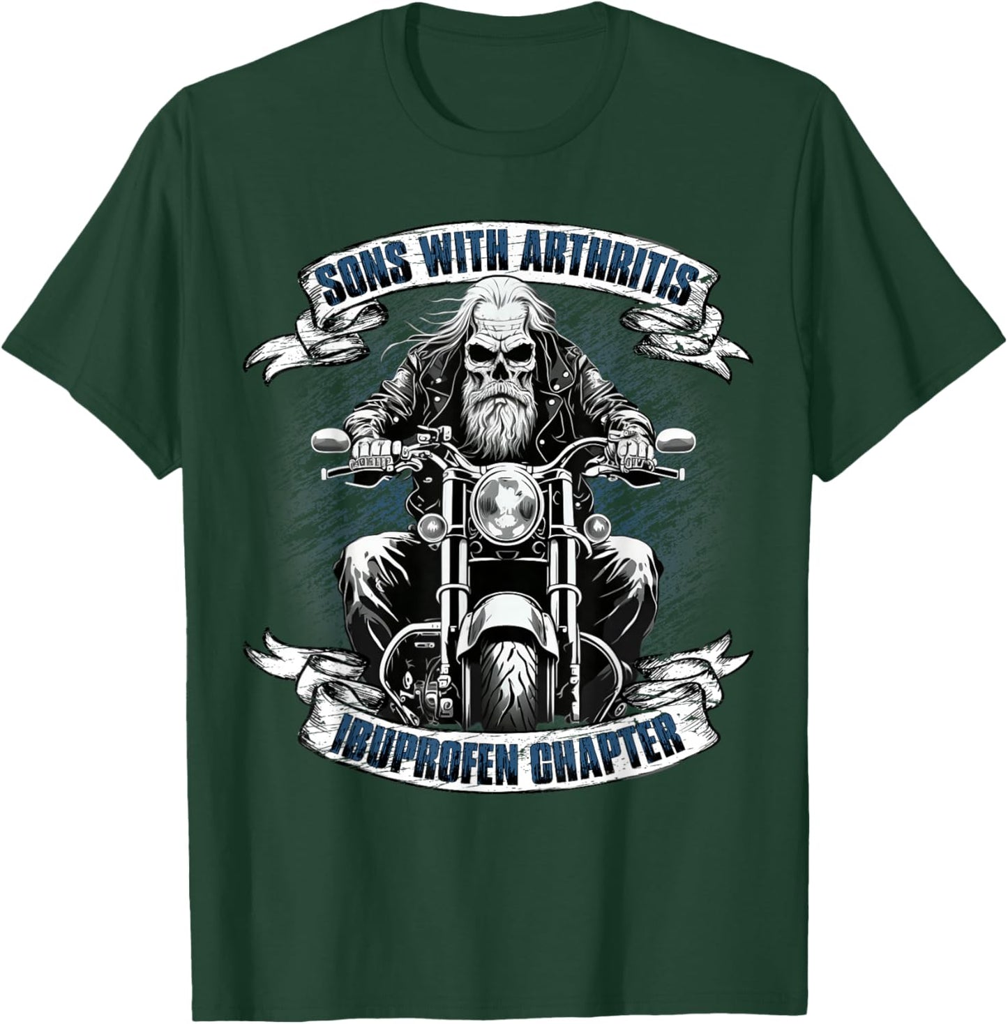 Sons with Arthritis Ibuprofen Chapter Motorcycle Biker T-Shirt - T-Shirt | Forest