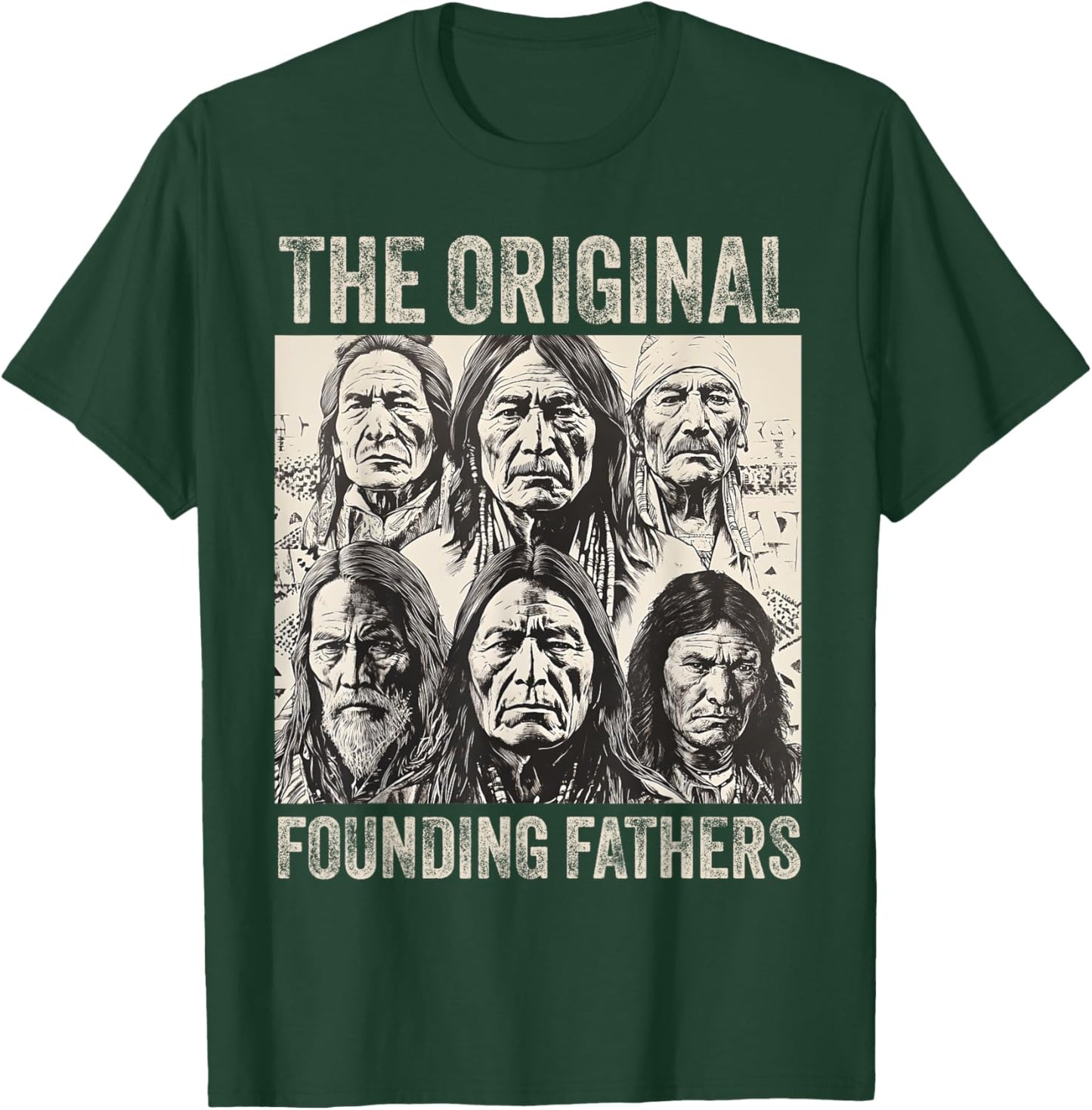 Original Founding Fathers Native American Tribe T-Shirt - T-Shirt | Forest