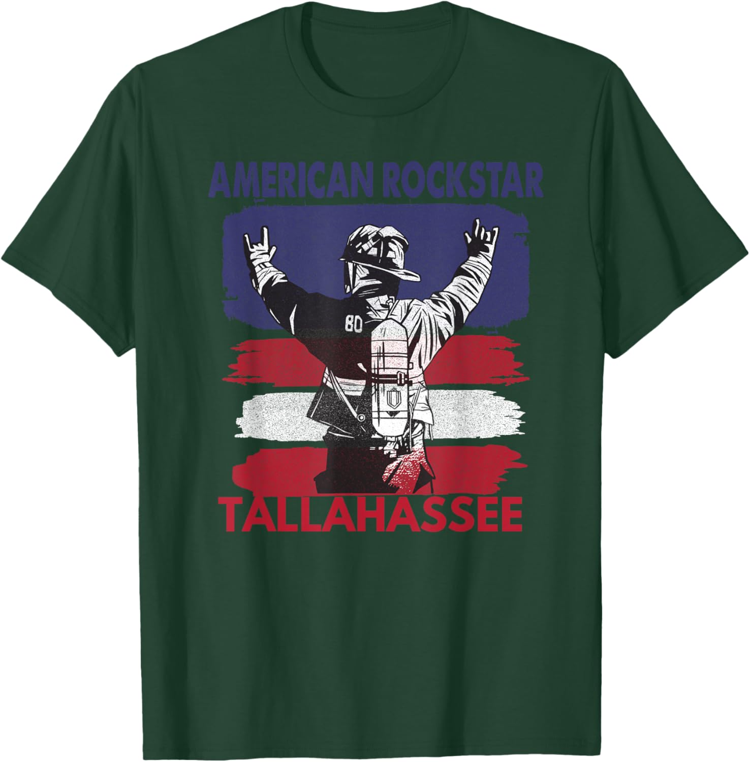 American Rockstar Tallahassee Florida Gift Firefighter T-Shirt - T-Shirt | Forest