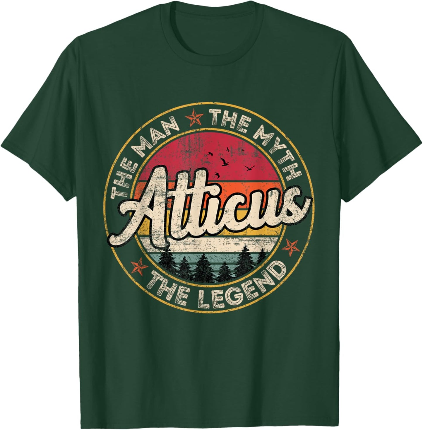 Atticus The Man The Myth The Legend Personalized Name T-Shirt - T-Shirt | Forest