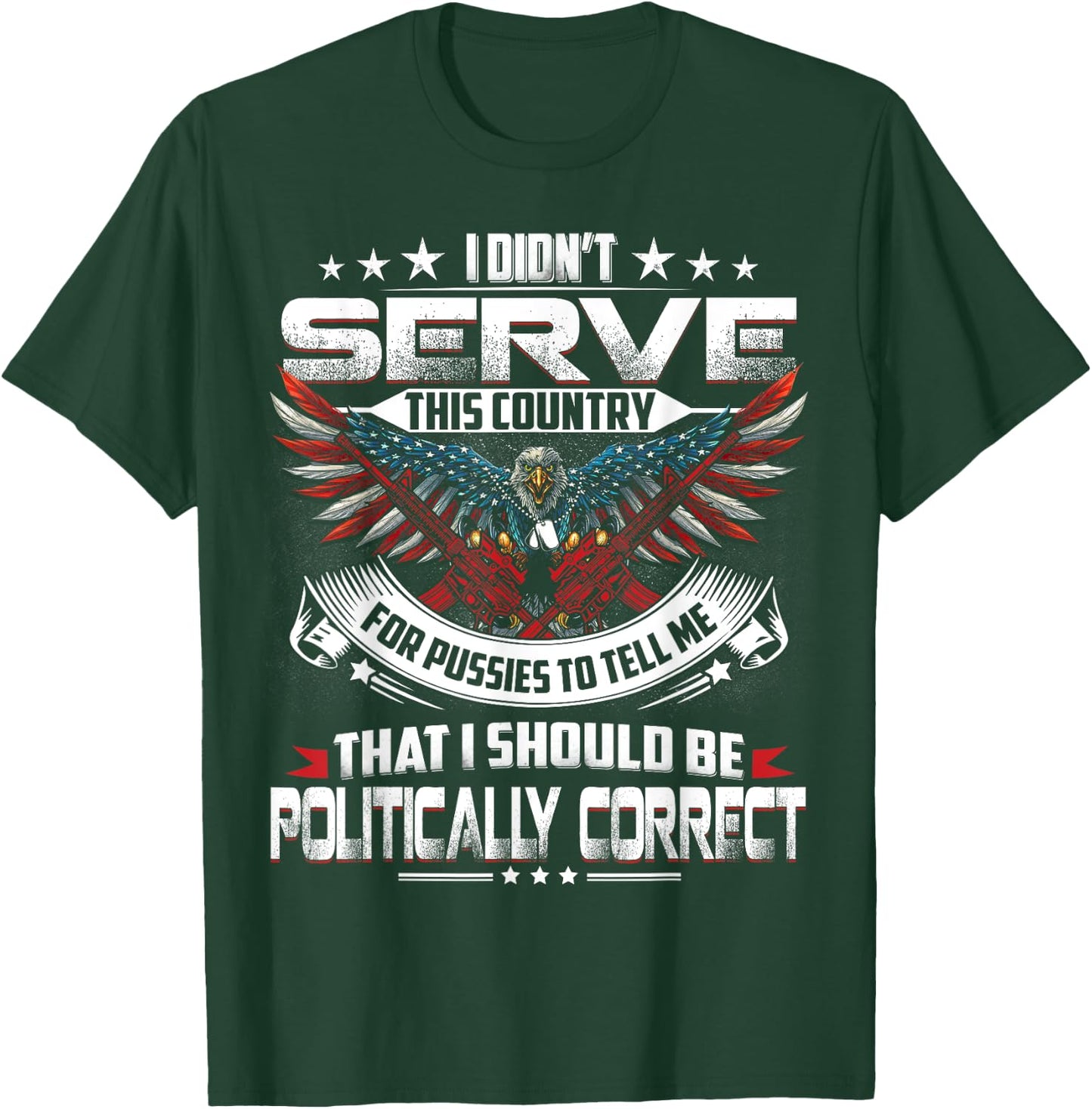 I Didnt Serve This Country Veteran Gift T-Shirt - T-Shirt | Forest