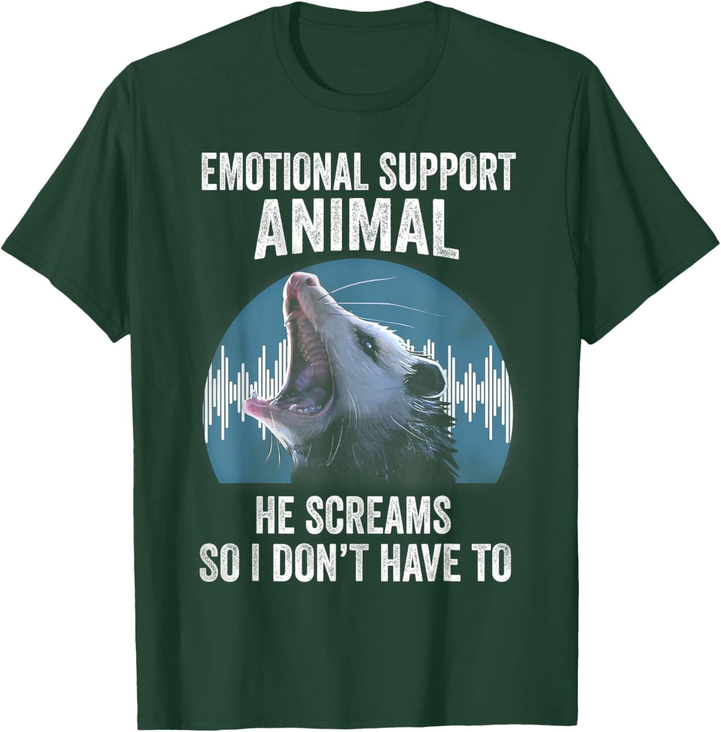 Emotional Support Animal He Screams So I Don't Have To T-Shirt - T-Shirt | Forest