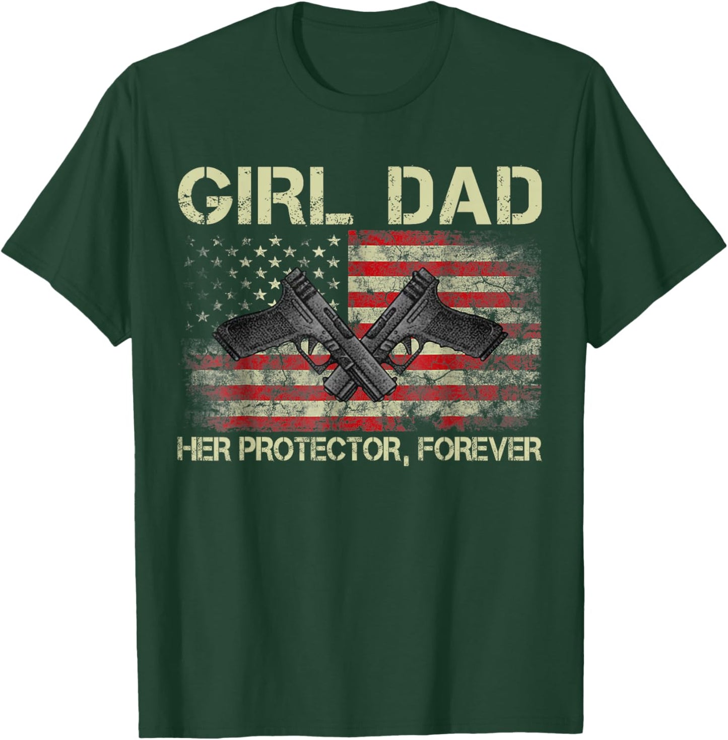 Girl Dad Her Protector Forever Funny Father of Girls T-Shirt - T-Shirt | Forest