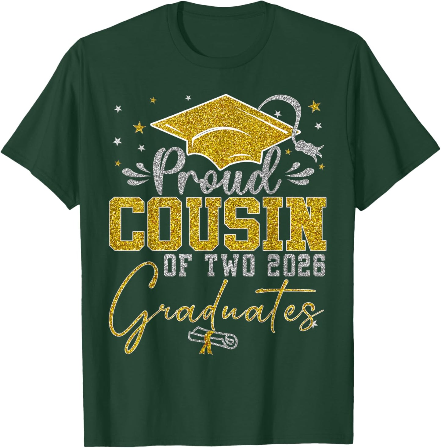 Proud Cousin of Two Class of 2026 Graduates Twins Graduation T-Shirt - T-Shirt | Forest