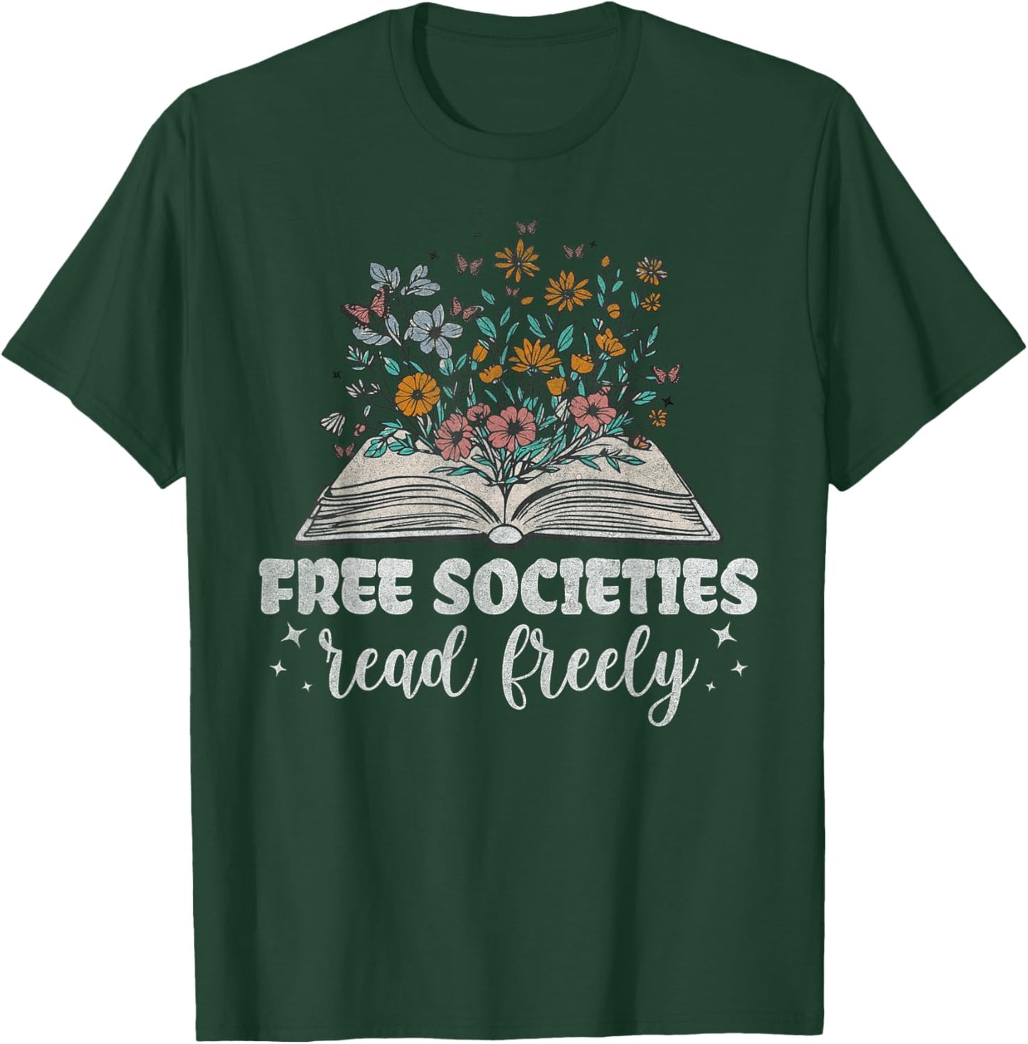 Free Societies Read Freely Floral Book Reading Cute Women's T-Shirt - T-Shirt | Forest