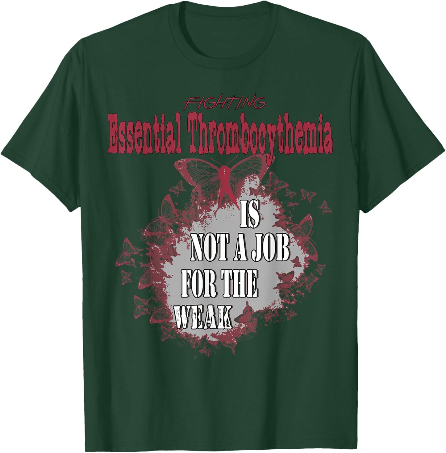 Essential Thrombocythemia Awareness T-Shirt - T-Shirt | Forest