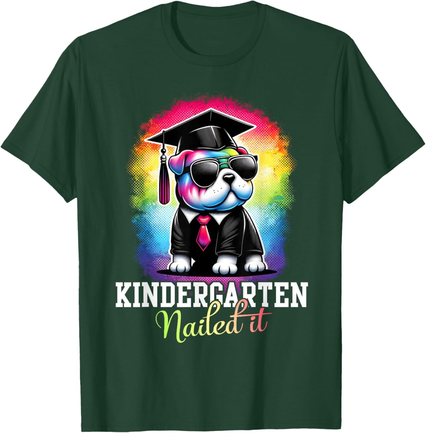 Kindergarten Nailed It Graduation Bulldog Class Of 2025 Men Women Kids T-Shirt - T-Shirt | Forest