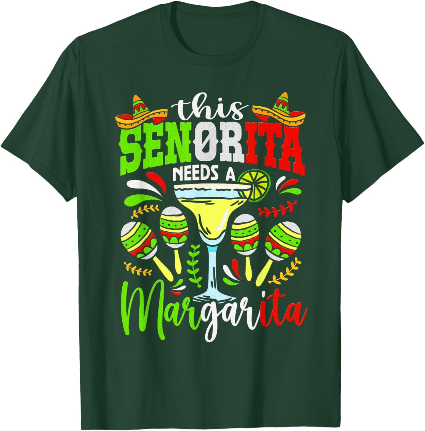 This Senorita Needs A Margarita Fiesta Mexico Cinco De Mayo T-Shirt - T-Shirt | Forest