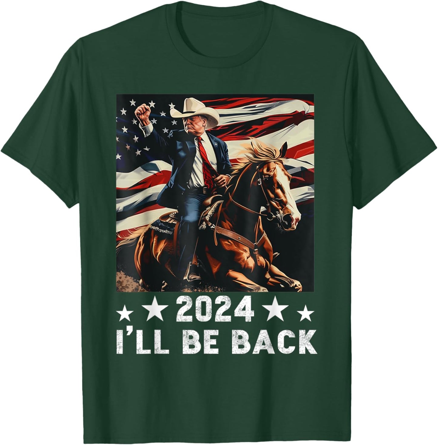 2024 I'll Be Back Trump Riding a Horse with The US Flag T-Shirt - T-Shirt | Forest