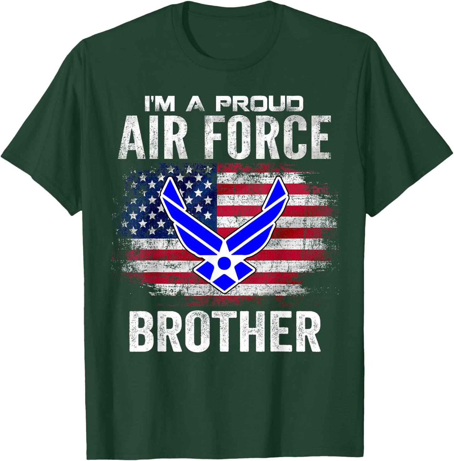 I'm A Proud Air Force Brother With American Flag Gift T-Shirt - T-Shirt | Forest