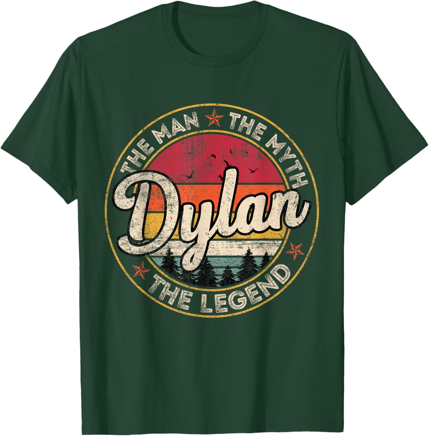 Dylan The Man The Myth The Legend Personalized Name T-Shirt - T-Shirt | Forest