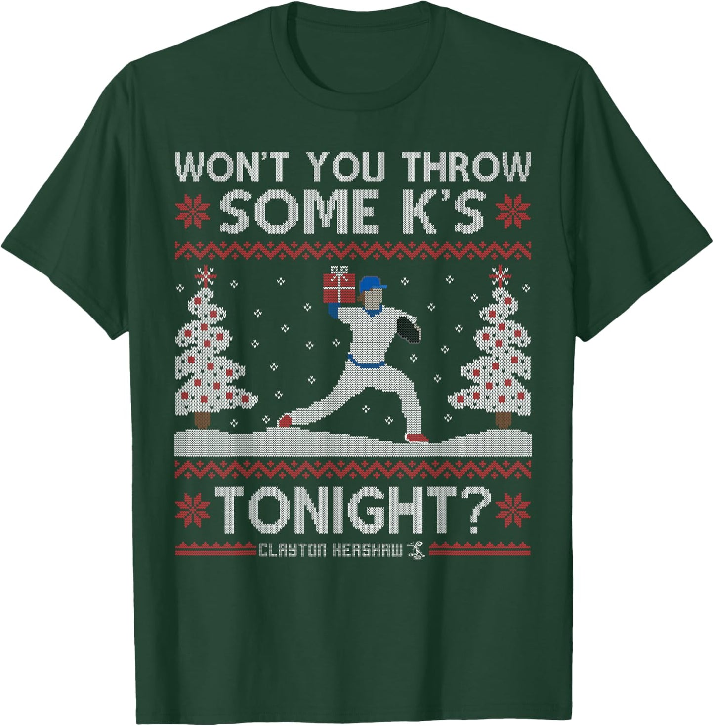 Clayton Kershaw Won'T You Throw Some K'S - Apparel T-Shirt - T-Shirt | Forest