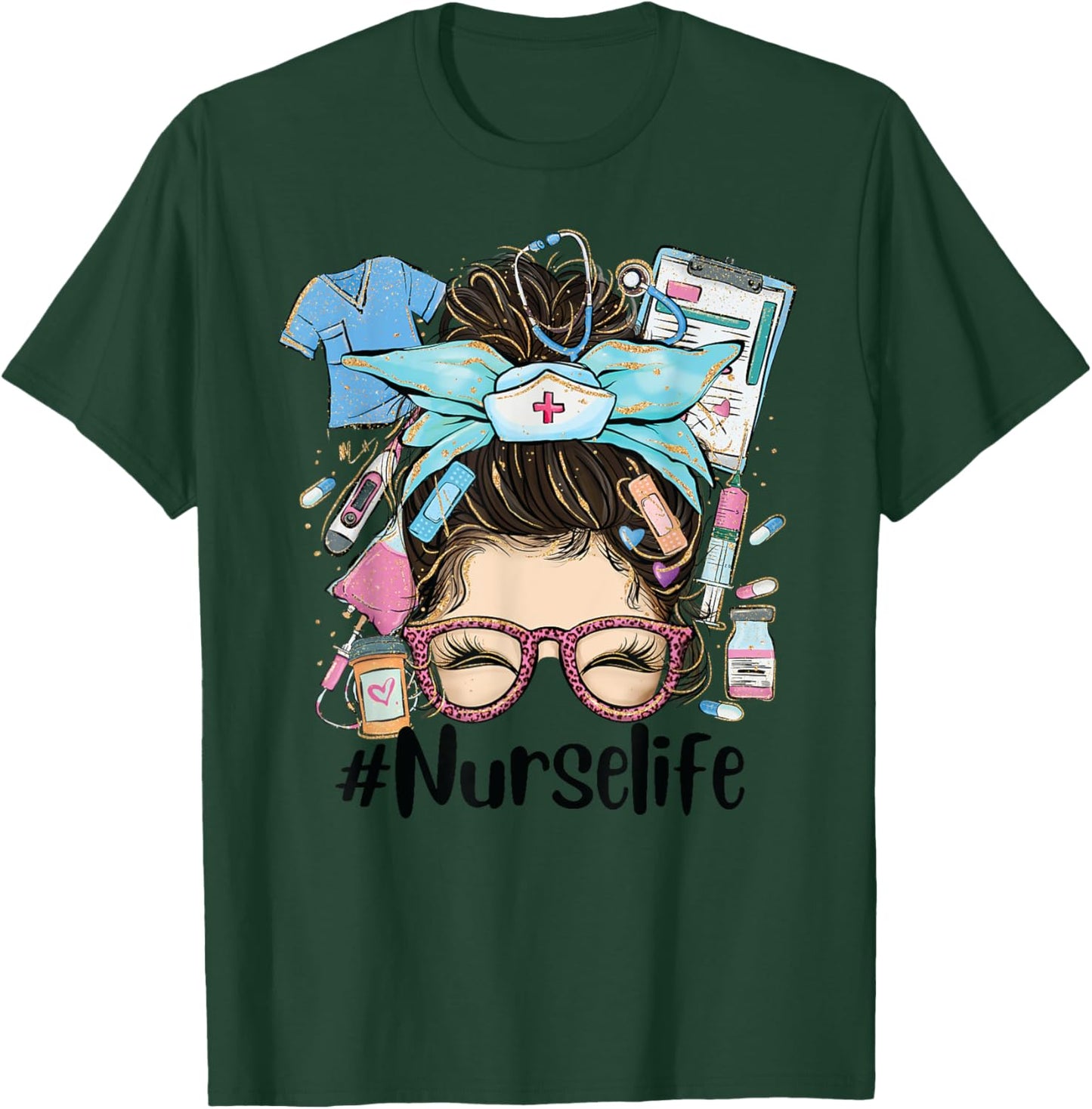 Messy Hair Woman Bun Nurse Life Healthcare Life funny T-Shirt - T-Shirt | Forest