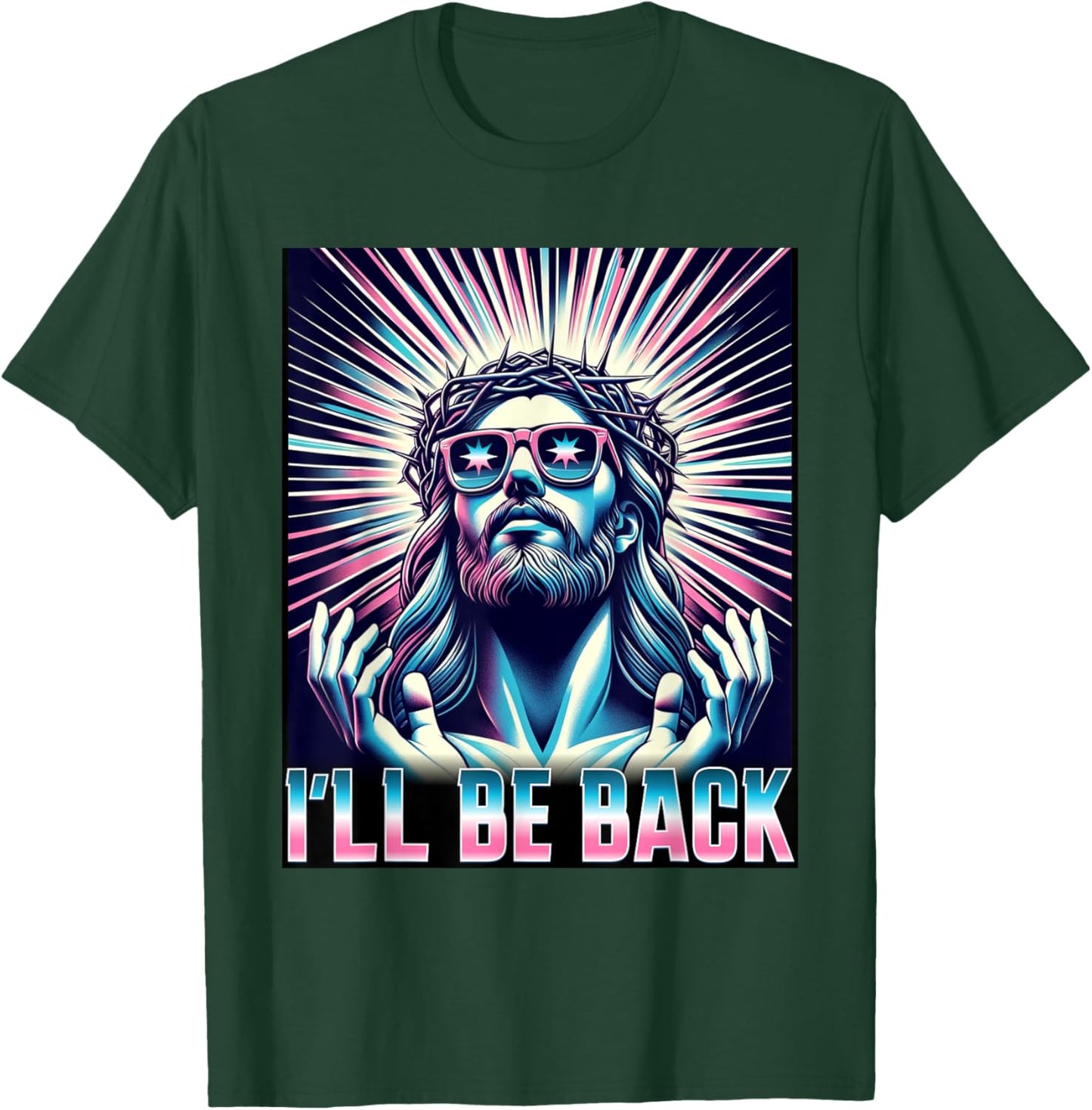 Funny Meme Quote Christian Humor I'll Be Back Jesus T-Shirt - T-Shirt | Forest