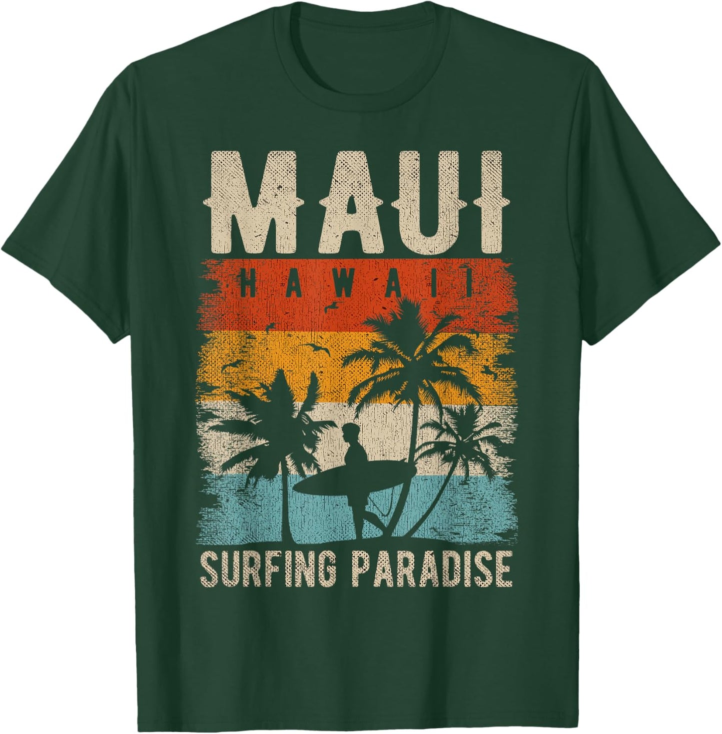 Maui Surfer Outfit Maui Clothing Maui Hawaii Souvenir Maui T-Shirt - T-Shirt | Forest