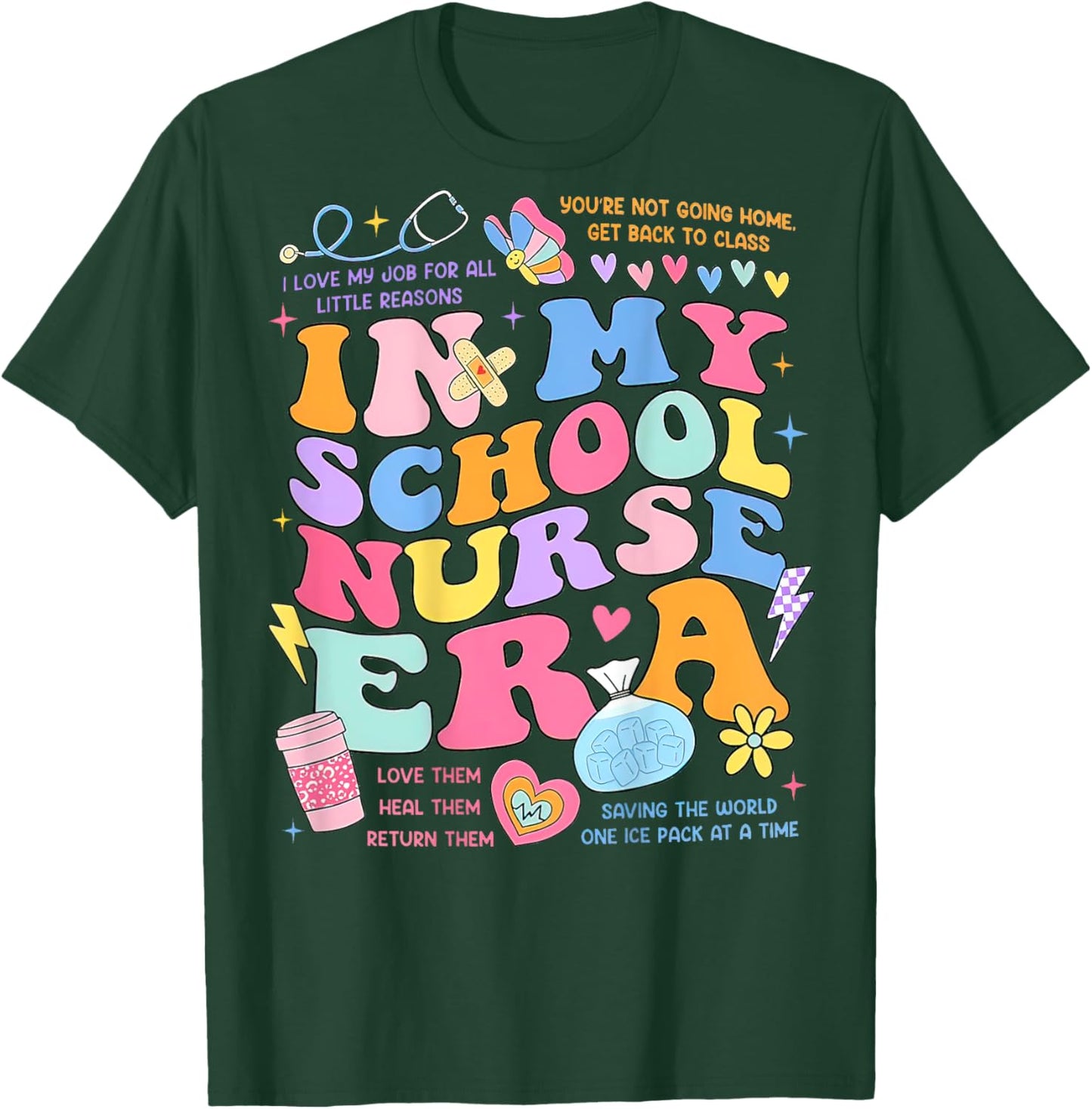 In My School Nurse Era, In My Nursing Student Era (On Back) T-Shirt - T-Shirt | Forest