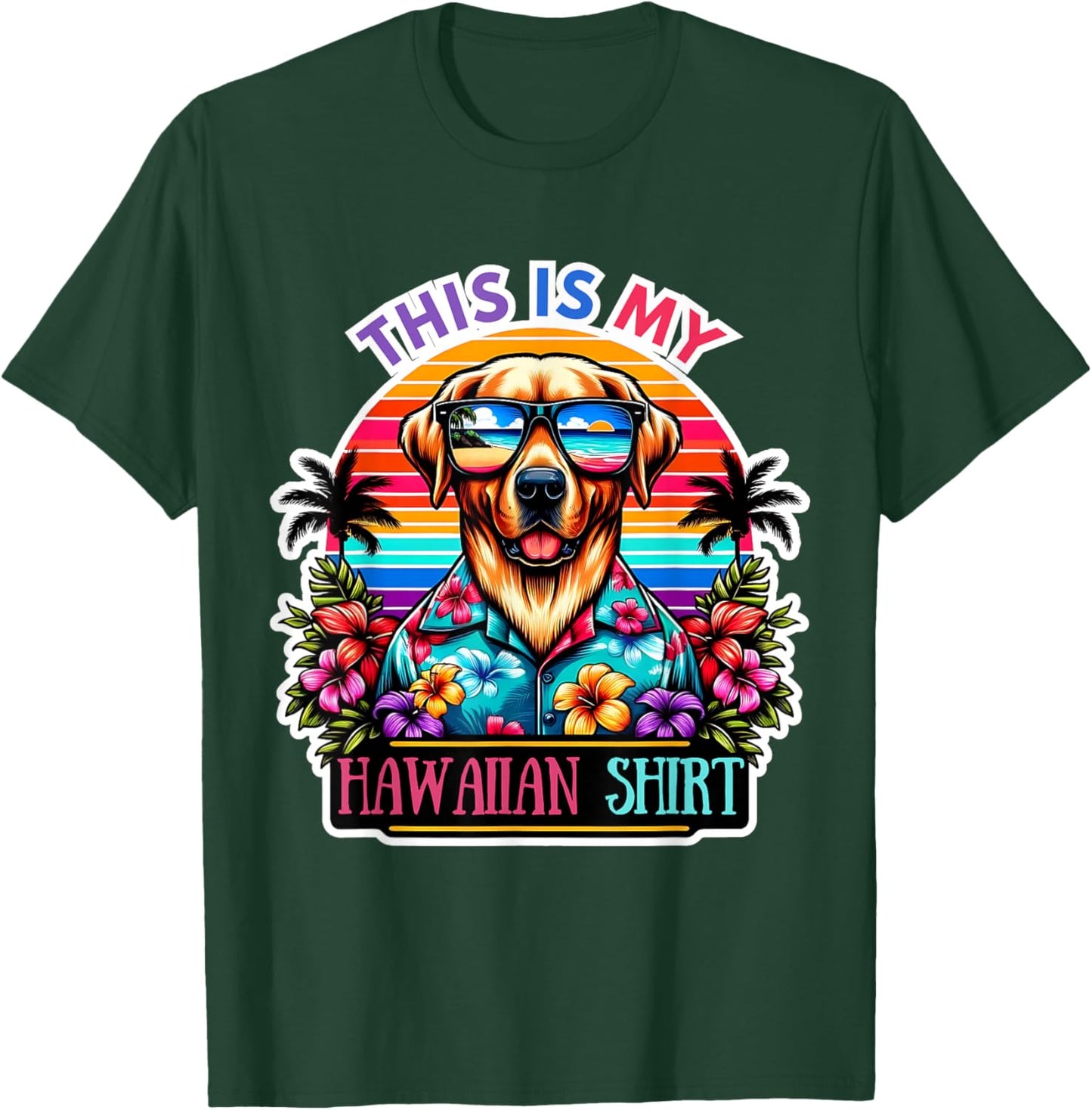 This Is My Hawaiian Shirt Funny Dog Oahu Hawaii Party T-Shirt - T-Shirt | Forest