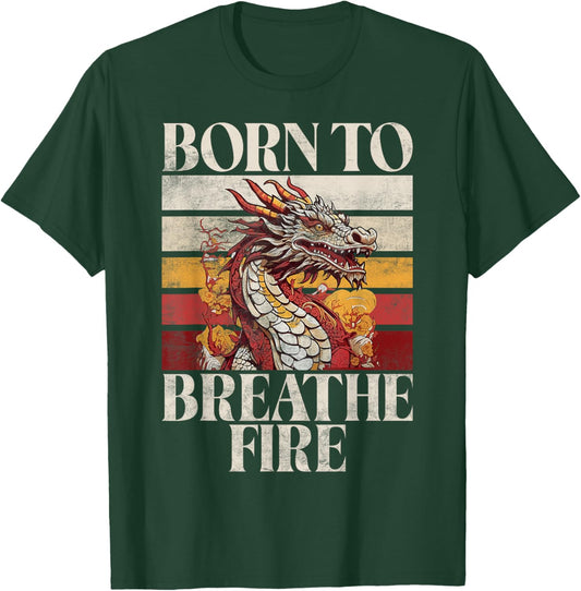 Born to Breath Fire Dragon T-Shirt - T-Shirt | Forest