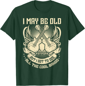 I May Be Old But I Got to See All The Cool Band Rock Concert T-Shirt - T-Shirt | Forest