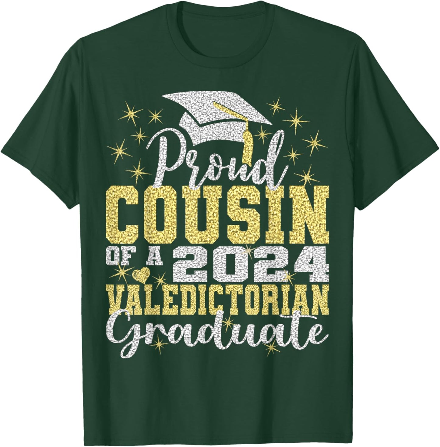 Proud Cousin of 2024 Valedictorian Class 2024 Graduate T-Shirt - T-Shirt | Forest