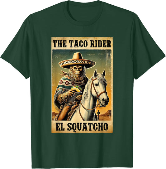 Funny Mexican Bigfoot Design - El Squatcho The Taco Rider T-Shirt - T-Shirt | Forest