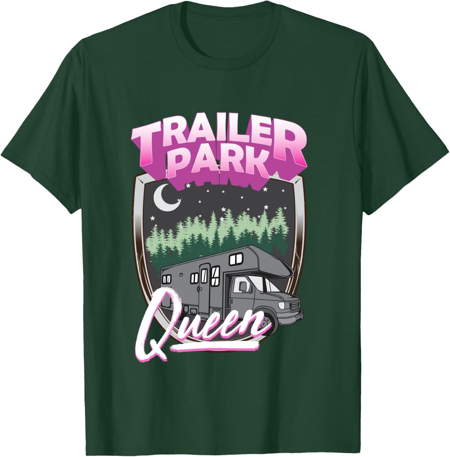 Trailer Park Queen Camper Camping RV Costume Trash T-Shirt - T-Shirt | Forest