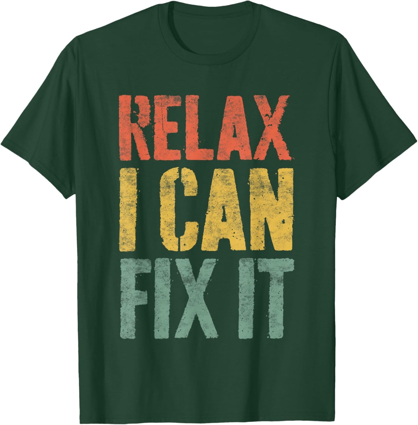 Relax I Can Fix It Shirt Funny Handyman Mechanic T-Shirt - T-Shirt | Forest