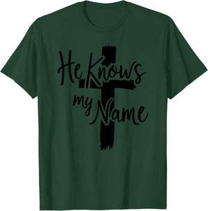 He Knows My Name Bible Religious God Jesus Isaiah 43:1 Pray T-Shirt - T-Shirt | Forest