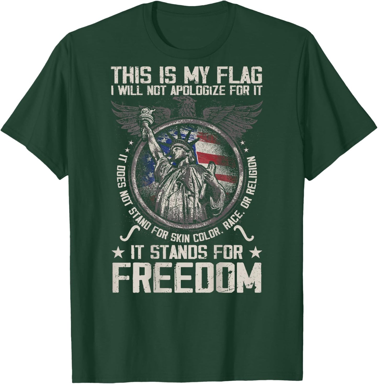 This is My Flag I Will Not Apologize for it (on Back) T-Shirt - T-Shirt | Forest