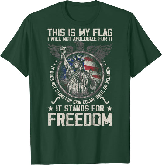 This is My Flag I Will Not Apologize for it (on Back) T-Shirt - T-Shirt | Forest