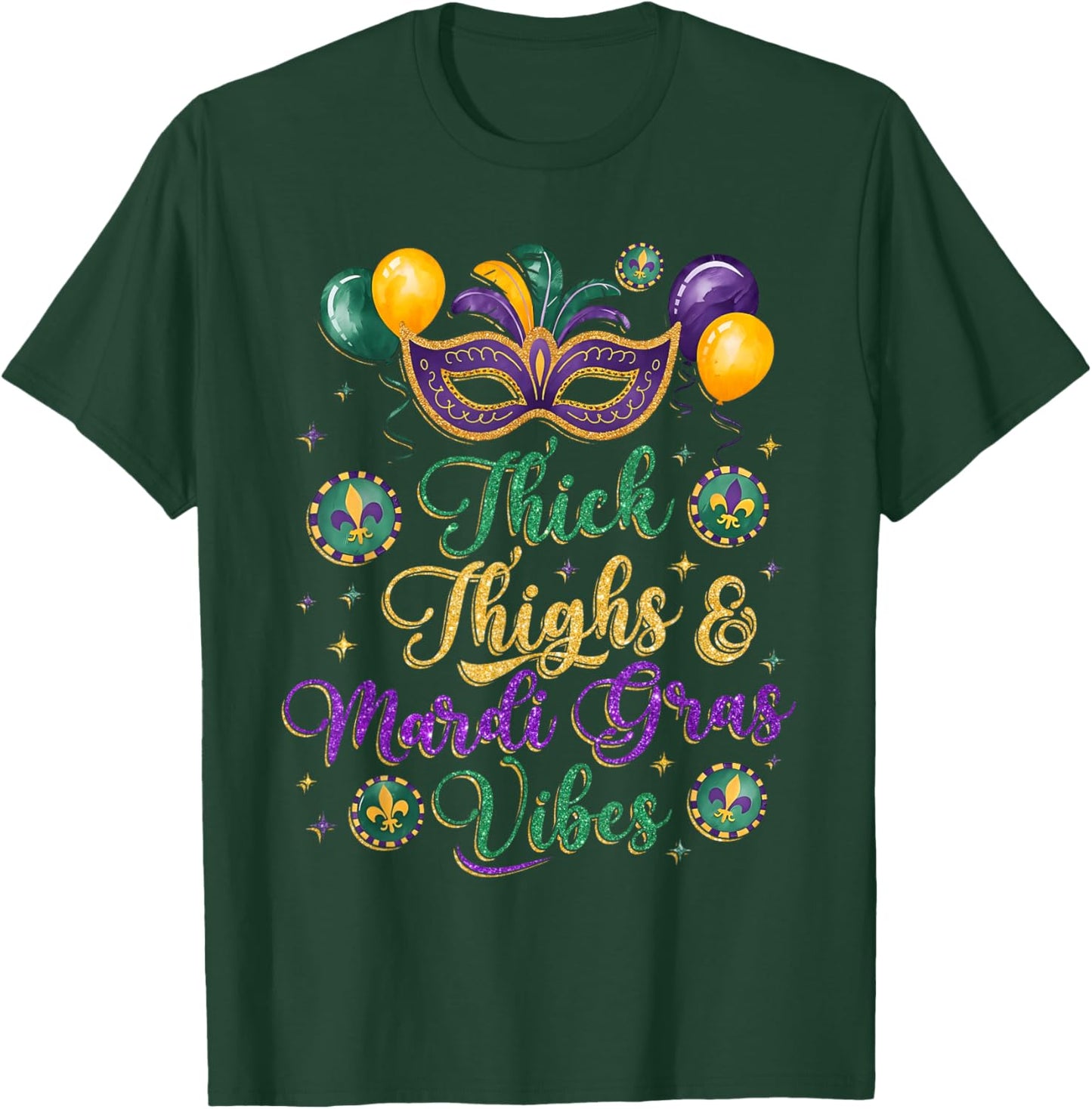 Thick Thighs Mardi Gras Vibes New Orleans Party Graphic T-Shirt - T-Shirt | Forest