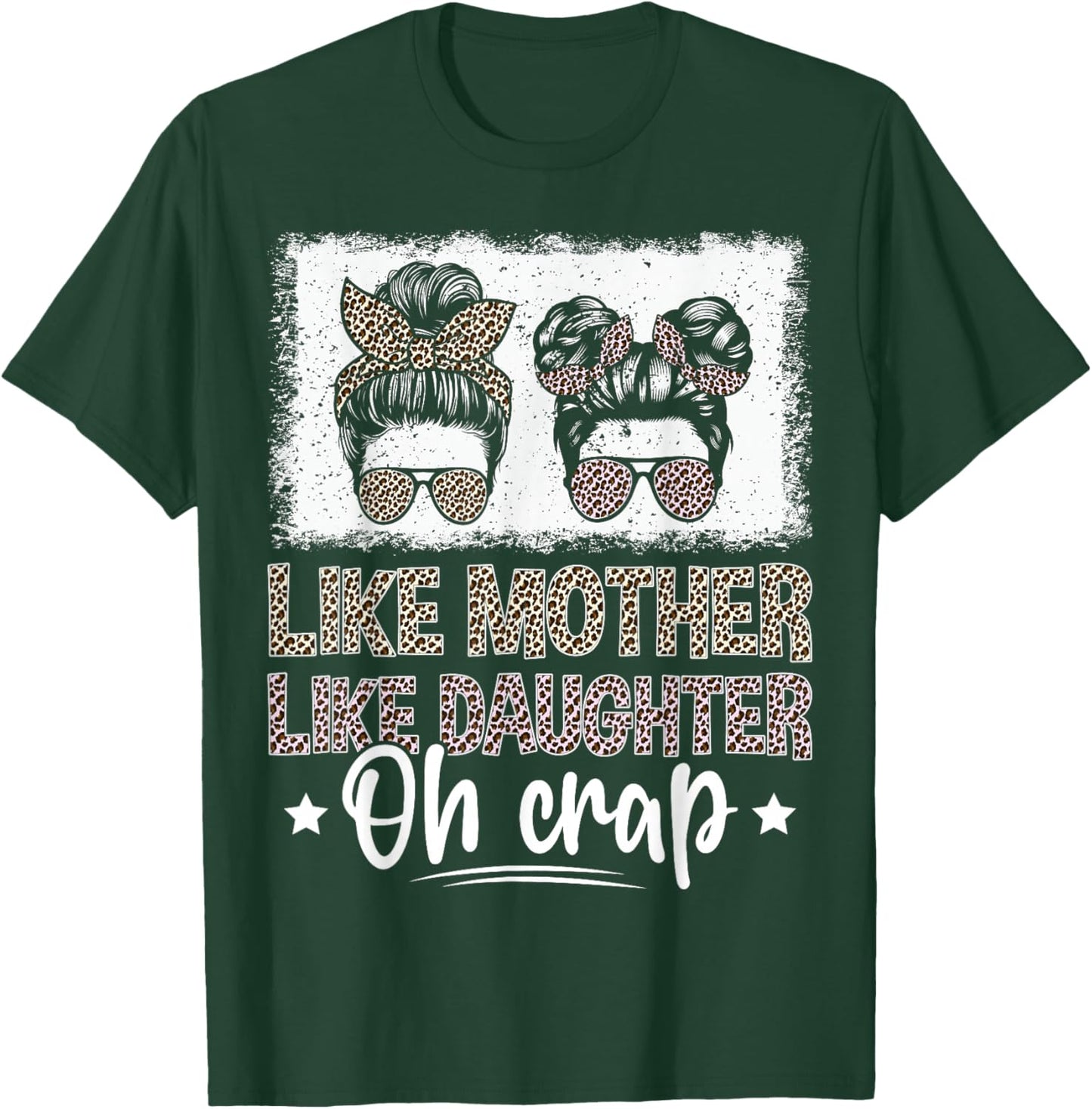 Such Mother Such Daughter Oh T-Shirt - T-Shirt | Forest