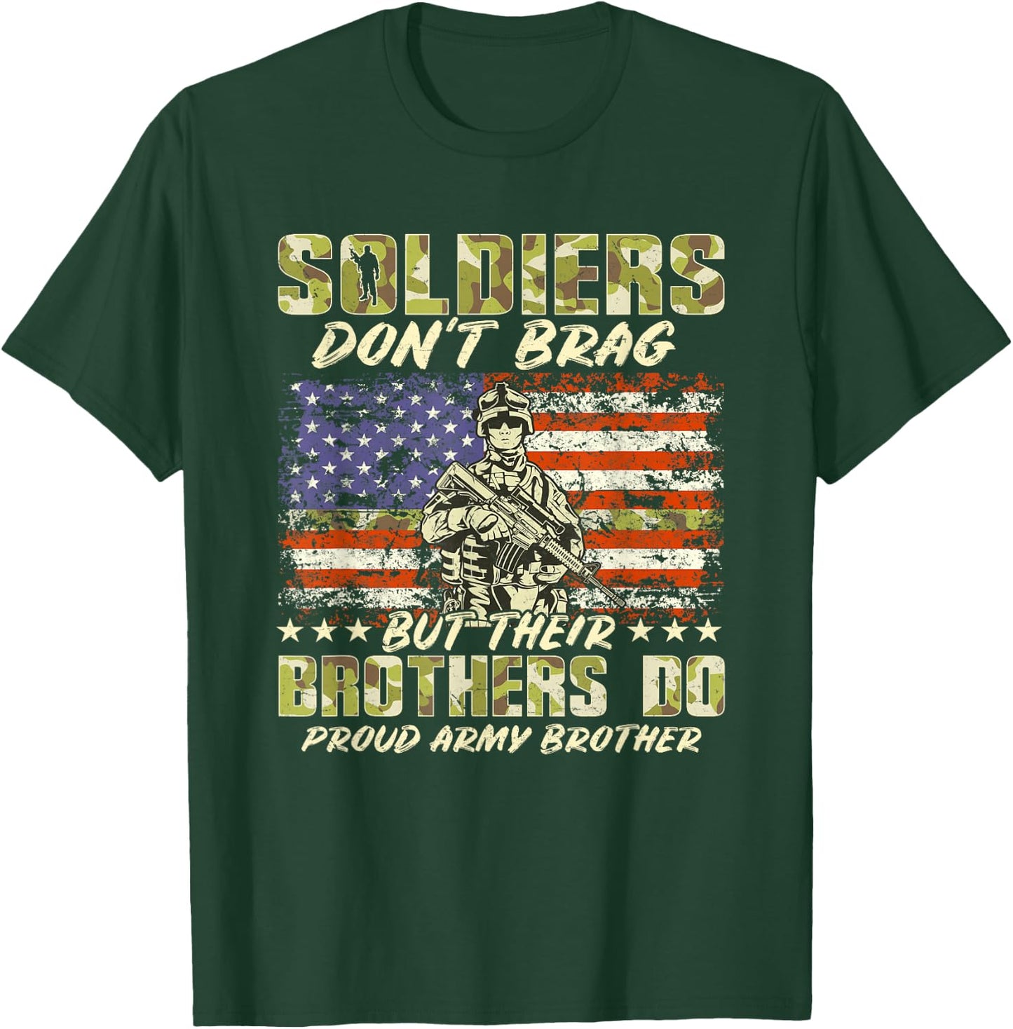 Soldiers Don't Brag Proud Army Brother Military Sibling Gift T-Shirt - T-Shirt | Forest