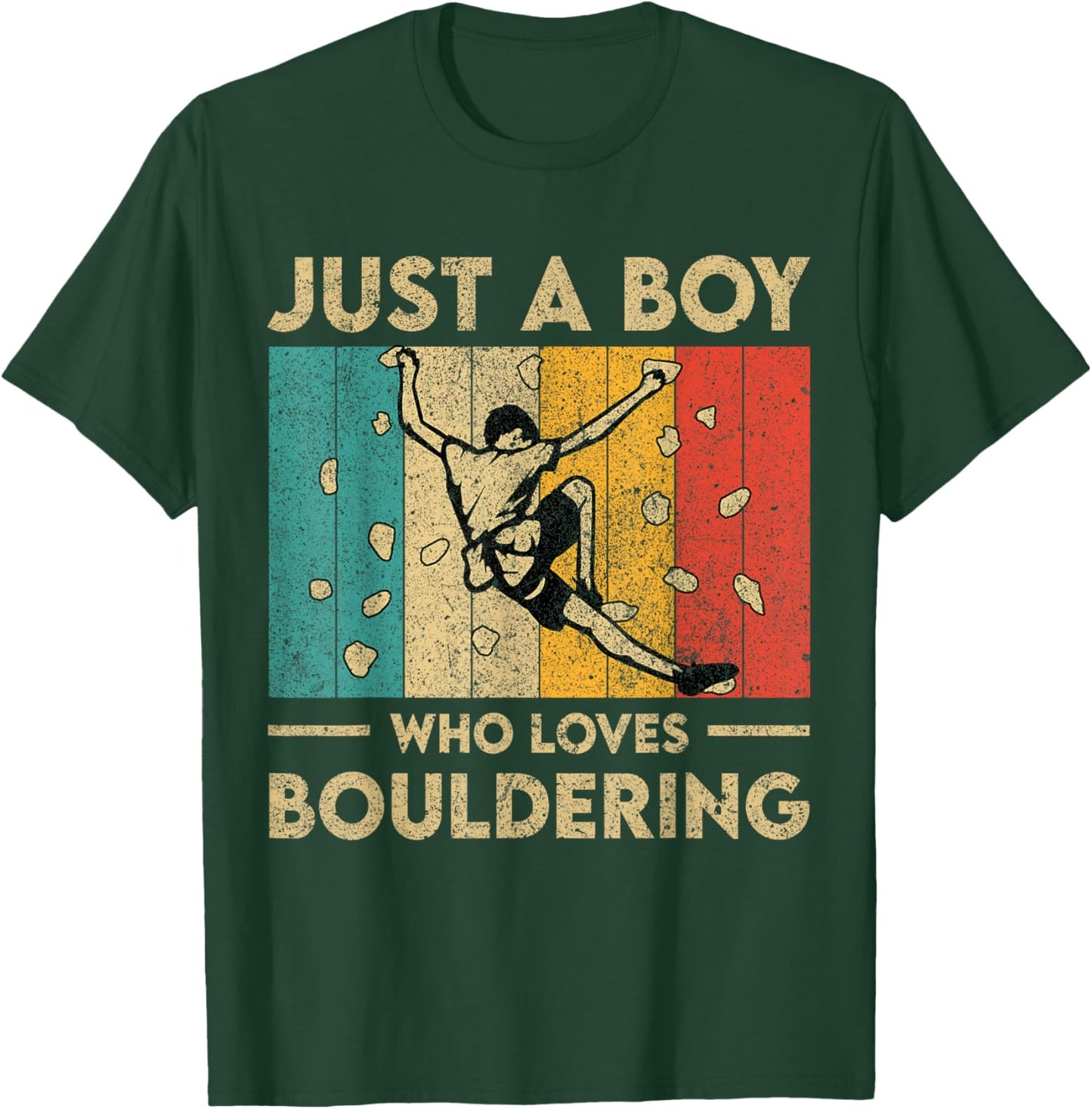 Just A Boy Who Loves Bouldering Funny Rock Climbing Kid T-Shirt - T-Shirt | Forest