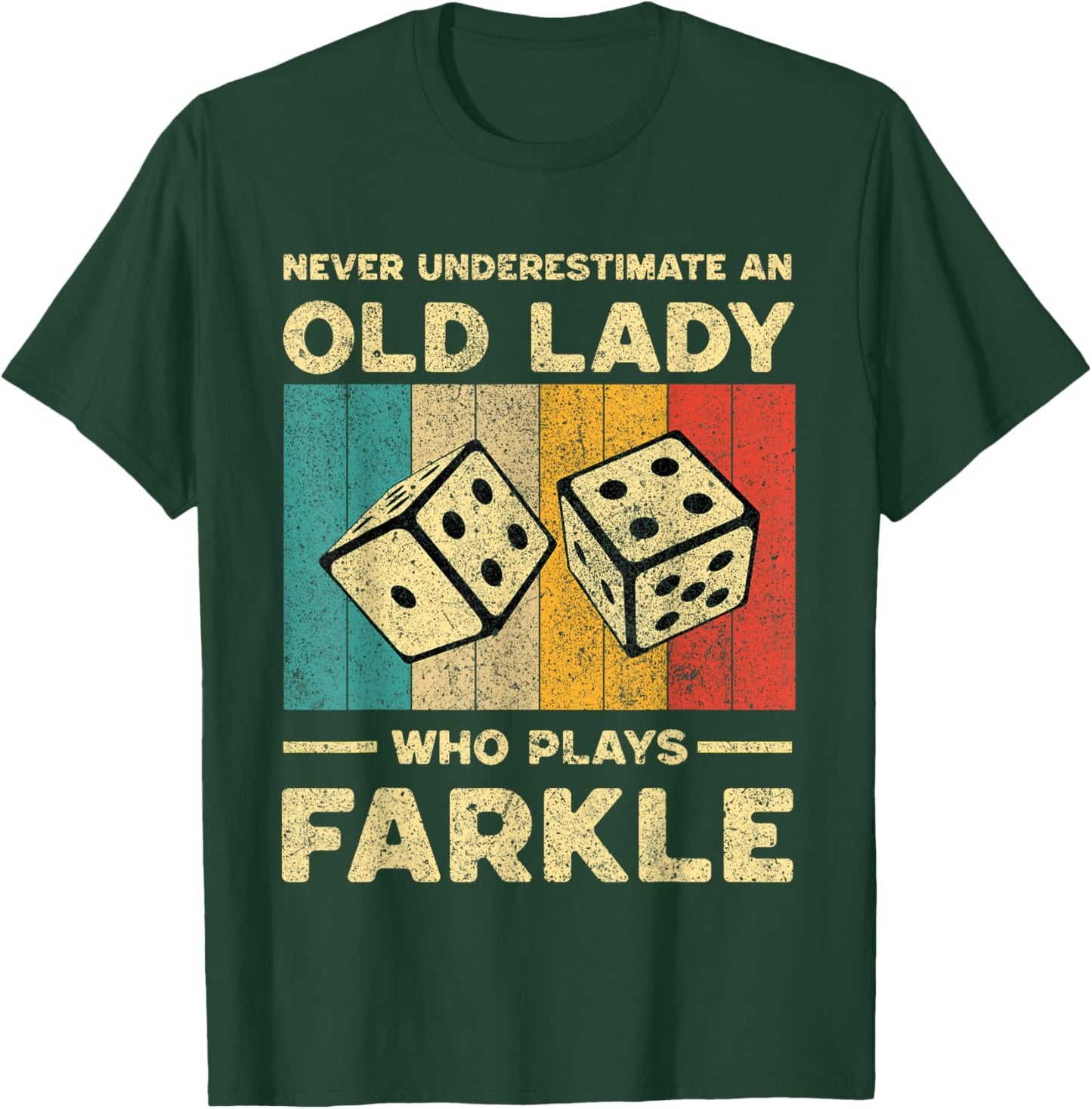 Never Underestimate Old Lady Who Plays Farkle | Farkle Dice T-Shirt - T-Shirt | Forest
