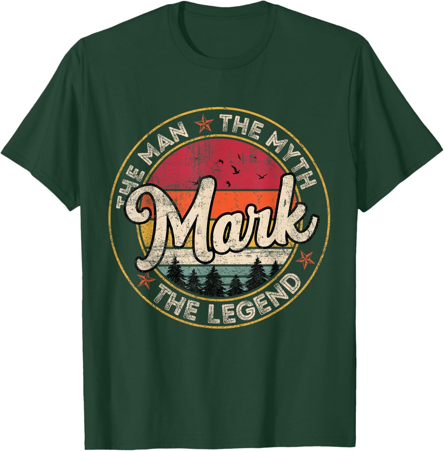 Mark The Man The Myth The Legend Personalized Name T-Shirt - T-Shirt | Forest
