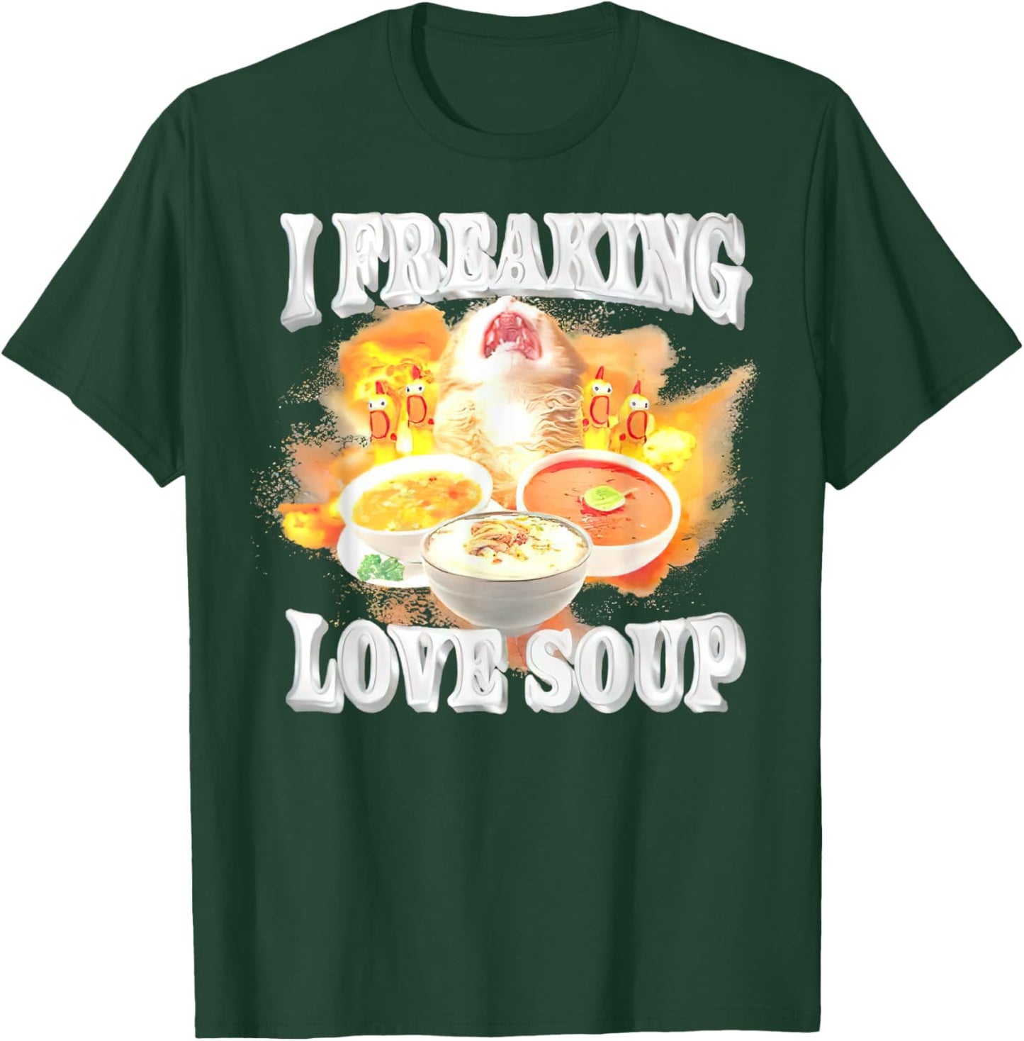 I Freaking Love Soup Kitten T-Shirt - T-Shirt | Forest