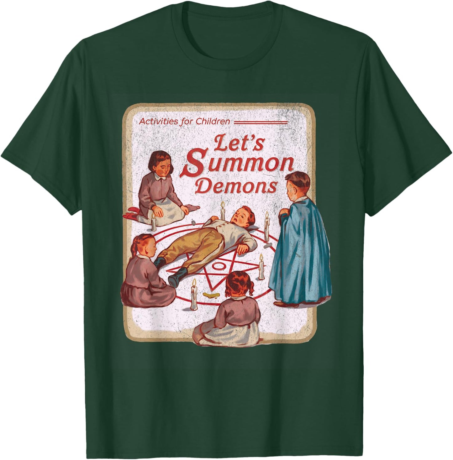 Let's Summon Demons Graphic product for Dark Humor Lovers T-Shirt - T-Shirt | Forest