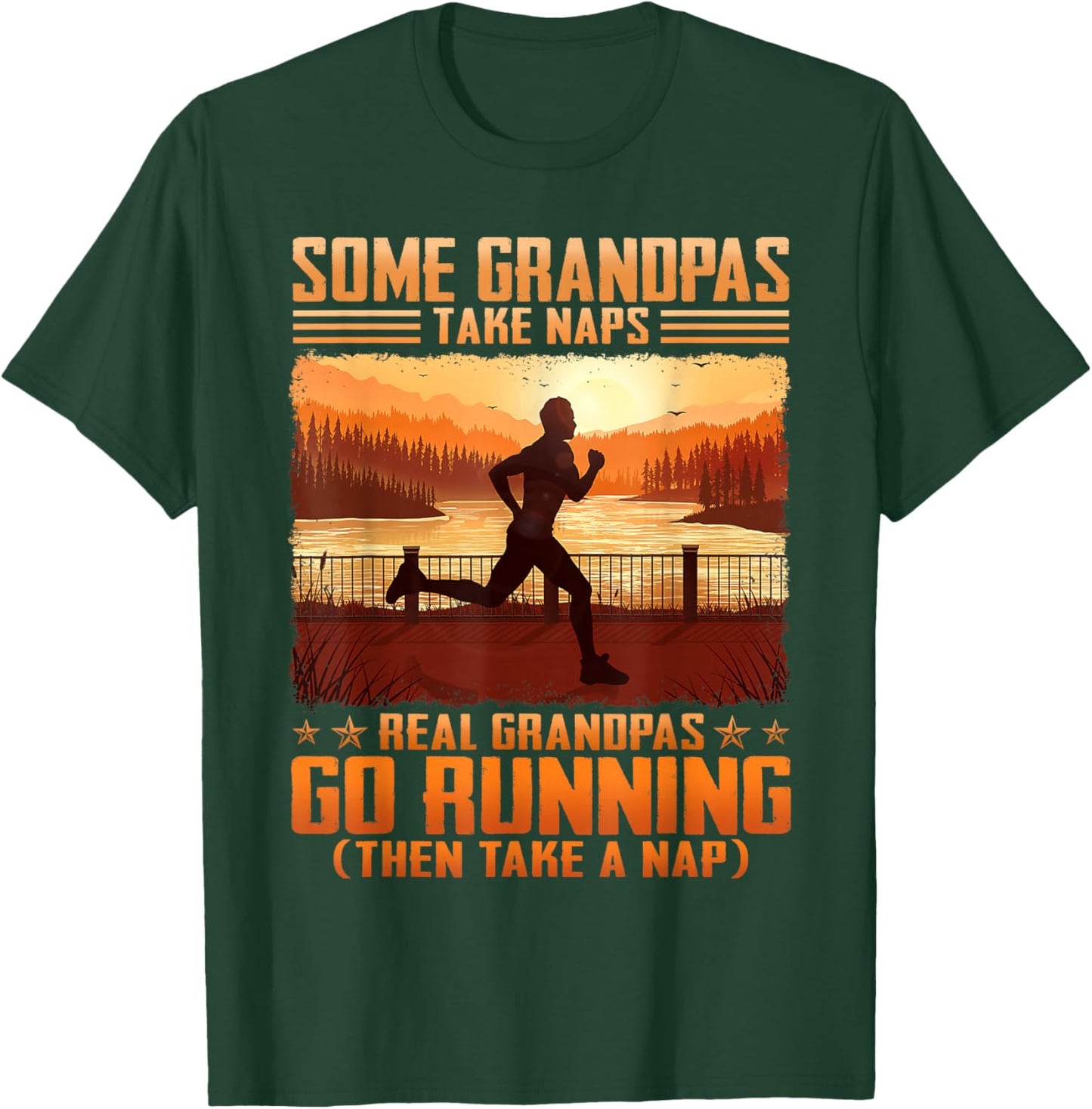 Some Grandpas Take Naps Real Grandpas Go Running T-Shirt - T-Shirt | Forest