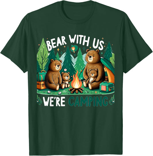 Bear With Us, We’re Camping Campfire Family Camping Trip T-Shirt - T-Shirt | Forest